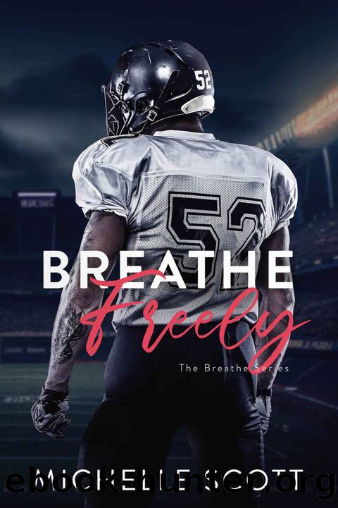 Breathe Freely (The Breathe Series Book 3) by Michelle Scott