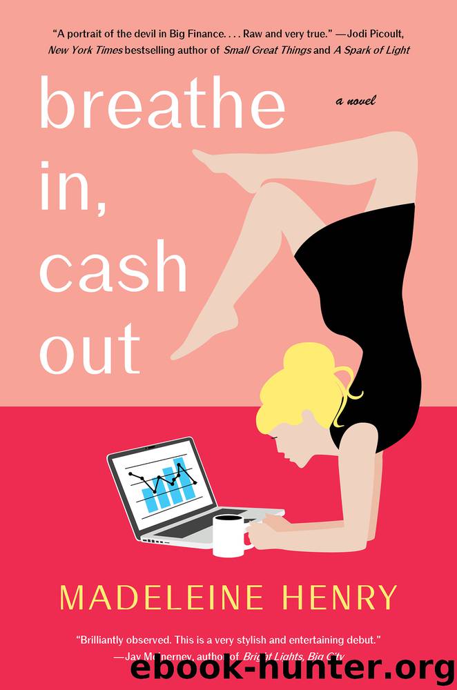 Breathe In, Cash Out by Madeleine Henry