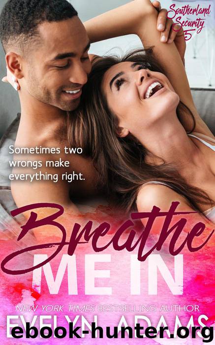 Breathe Me In by Evelyn Adams
