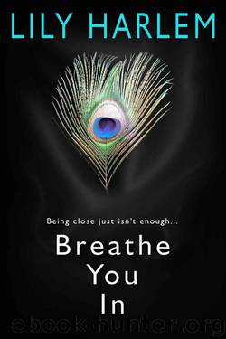 Breathe You In by Lily Harlem