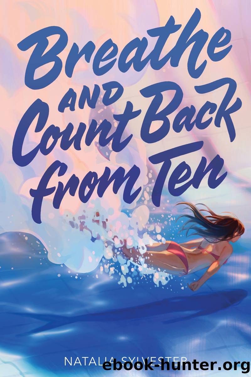 Breathe and Count Back from Ten by Natalia Sylvester
