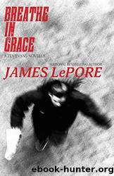 Breathe in Grace by James Lepore