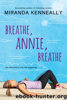 Breathe, Annie, Breathe by Miranda Kenneally