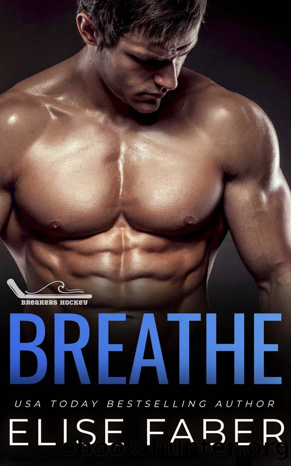 Breathe: Breakers Hockey #7 by Elise Faber