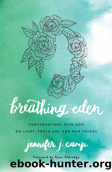Breathing Eden by Jennifer J Camp