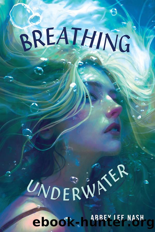 Breathing Underwater by Abbey Lee Nash