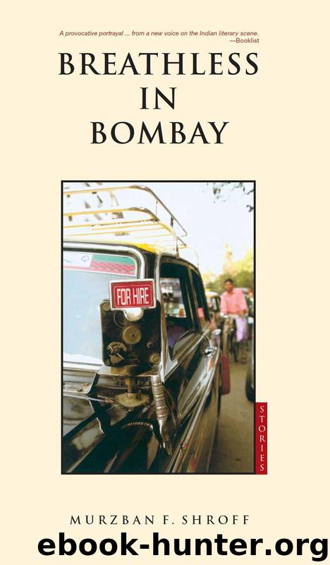 Breathless in Bombay by Shroff Murzban