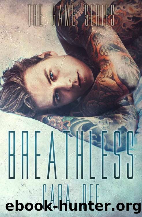 Breathless: The Game Series by Dee Cara