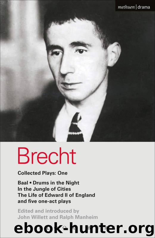 Brecht Collected Plays: 1: Baal; Drums in the Night; In the Jungle of Cities; Life of Edward II of England; & 5 One Act Plays: "Baal", "Drums in the Night", "In the Jungle of Ci (World Classics) by Bertolt Brecht