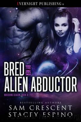 Bred by Her Alien Abductor by Sam Crescent