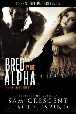 Bred by the Alpha (Breeding Season Book 3) by Sam Crescent & Stacey Espino