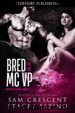 Bred by the MC VP (Breeding Season Book 6) by Sam Crescent & Stacey Espino