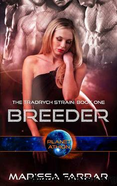 Breeder: Planet Athion Series (The Tradrych Strain Book 1) by Marissa Farrar