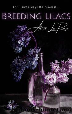 Breeding Lilacs: A Death Blooms Novella by Alice La Roux