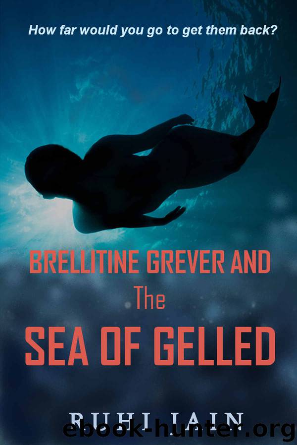 Brellitine Grever and The Sea of Gelled by Ruhi Jain