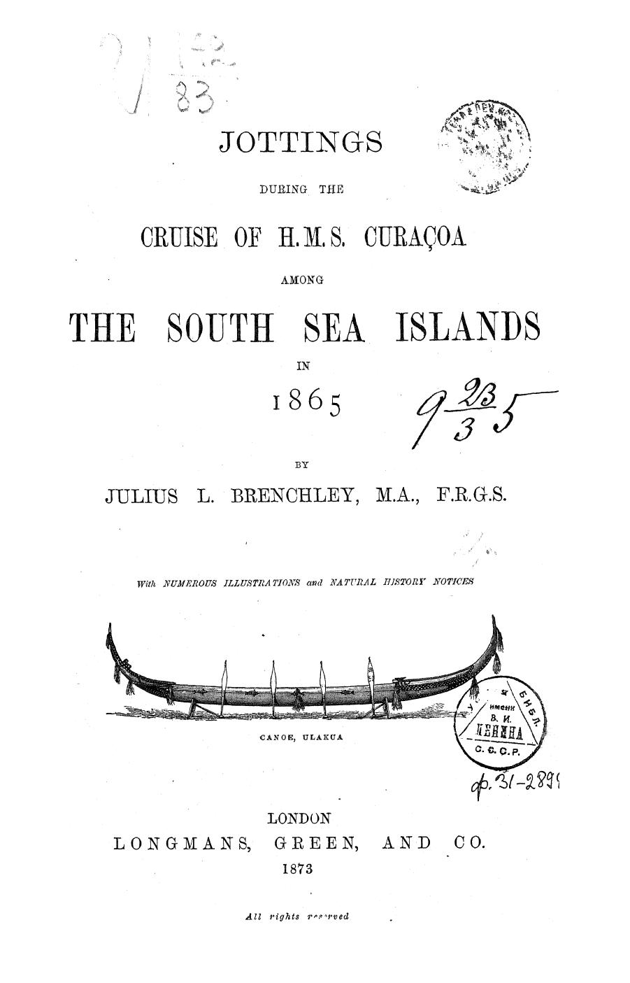 Brenchley J.L., BY Julius L. Brenchley - Jottings during the cruise of h.m.s. curacoa among the south sea islands in 1865 by 1873