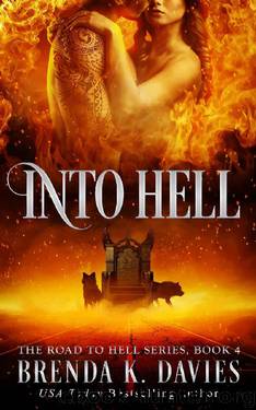 Brenda K Davies - 04 Into Hell by Brenda K Davies