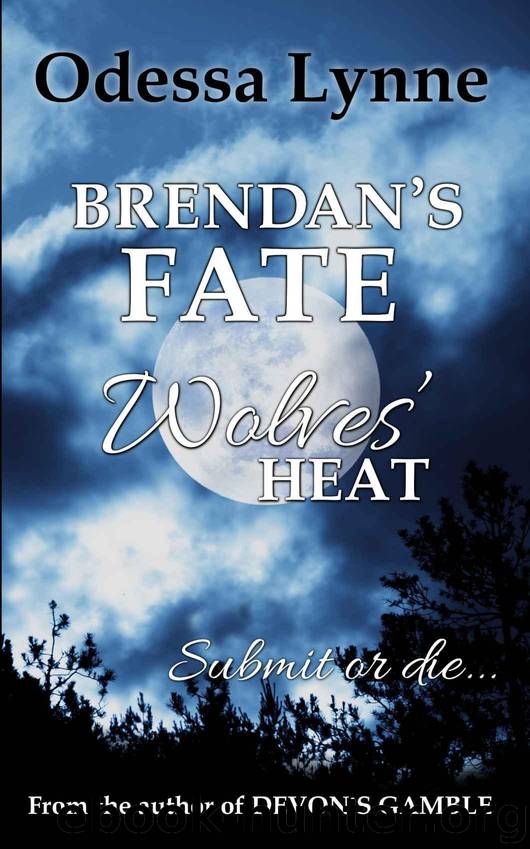 Brendan's Fate (Wolves' Heat) by Odessa Lynne