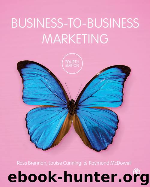 Brennan, Canning, McDowell. Business-to-Business Marketing. 4th edition. by Ross Brennan & Louise Canning & Raymond McDowell