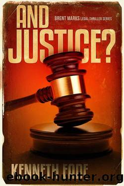 Brent Marks 11 And Justice? by Kenneth Eade