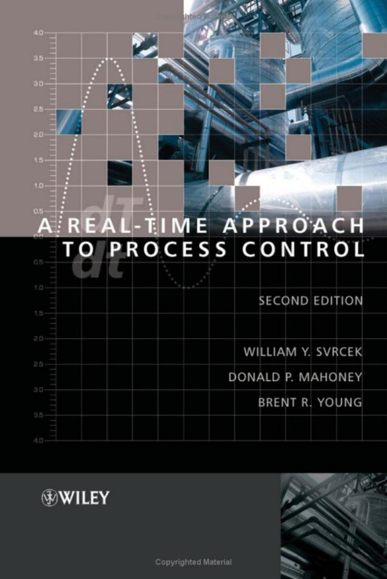 Brent R. Young, William Y. Svrcek, Donald P. Mahoney by A Real-Time Approach to Process Control (2006)(325s)