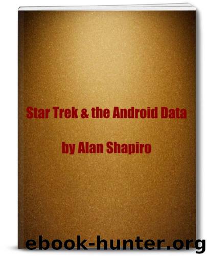 Brent Spiner as Data: Star Trek and the Android Data (The Meaning of Star Trek) by Shapiro Alan