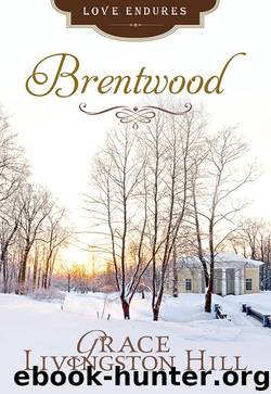 Brentwood by Grace Livingston Hill