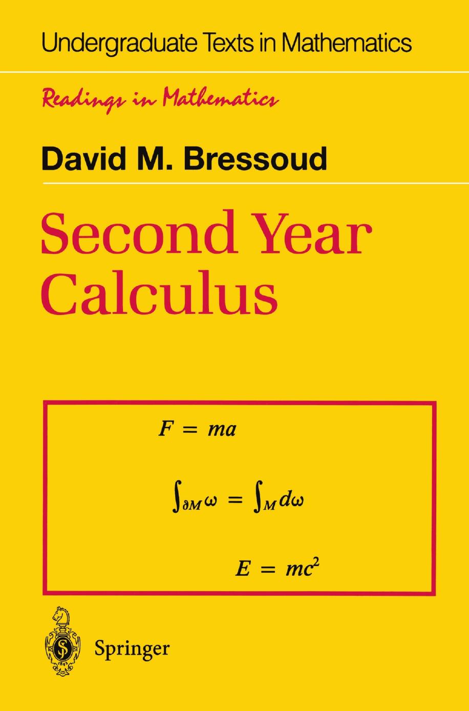 Bressoud, David M. (1991). Second Year Calculus From Celestial Mechanics to Special Relativity by Unknown