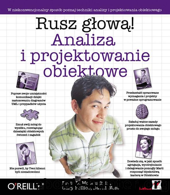 Brett D. McLaughlin, Gary Pollice, David West by Analiza i projektowanie obiektowe