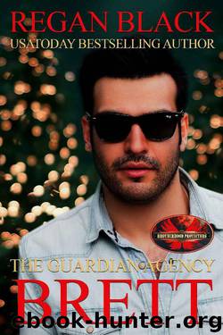 Brett: Brotherhood Protectors World (The Guardian Agency) by Regan Black & Brotherhood Protectors World