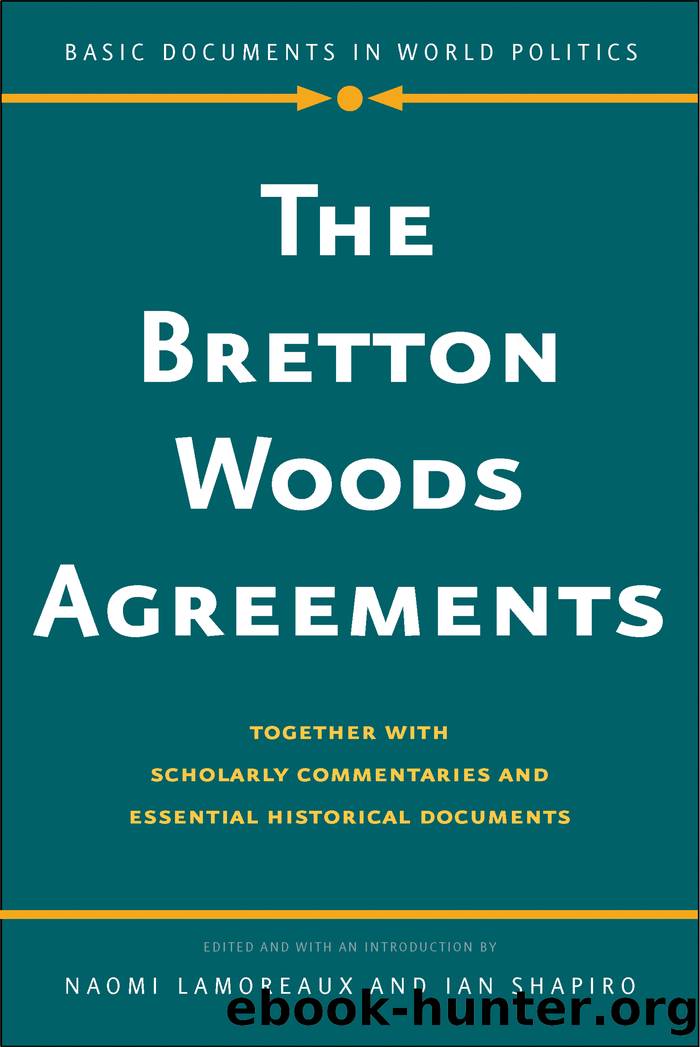 Bretton Woods Agreements by Naomi Lamoreaux;Ian Shapiro;