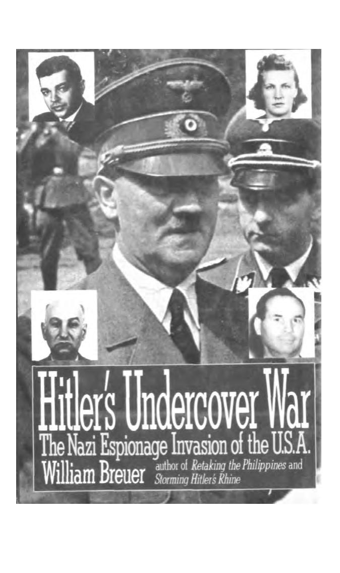 Breuer - Hitler's Undercover War by The Nazi Espionage Invasion of the USA (1989)