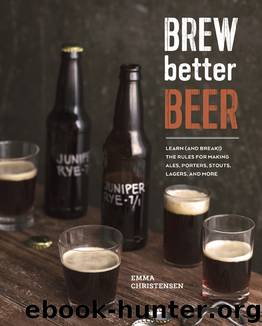 Brew Better Beer by Emma Christensen