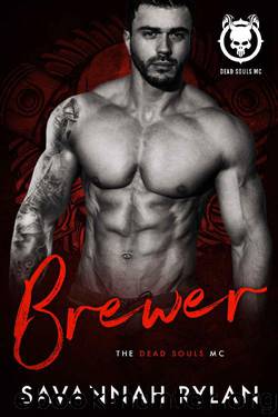 Brewer (Dead Souls MC Book 3) by Savannah Rylan