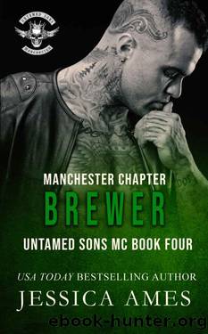 Brewer (Manchester Chapter Untamed Sons MC Book 4) by Jessica Ames