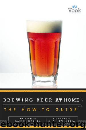 Brewing Beer at Home: The How-To Guide by Vook
