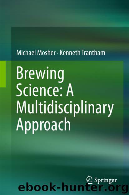 Brewing Science: A Multidisciplinary Approach by Michael Mosher & Kenneth Trantham