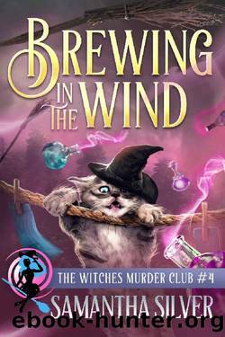 Brewing in the Wind (Witches Murder Club Book 4) by Samantha Silver