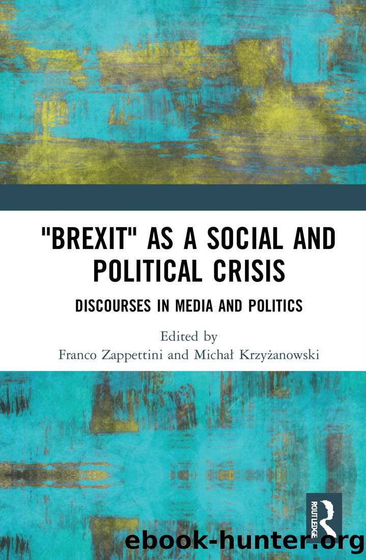 Brexit as a Social and Political Crisis: Discourses in Media and Politics by Franco Zappettini & Michal Krzyzanowski