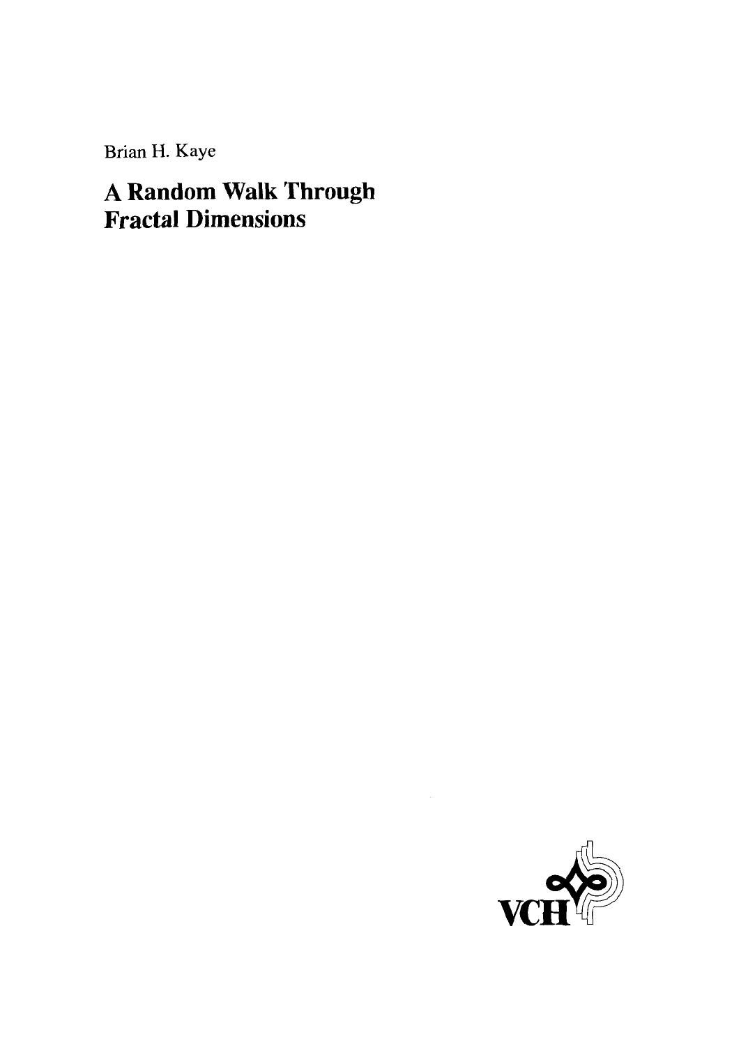 Brian H. Kaye by A Random Walk Through Fractal Dimensions