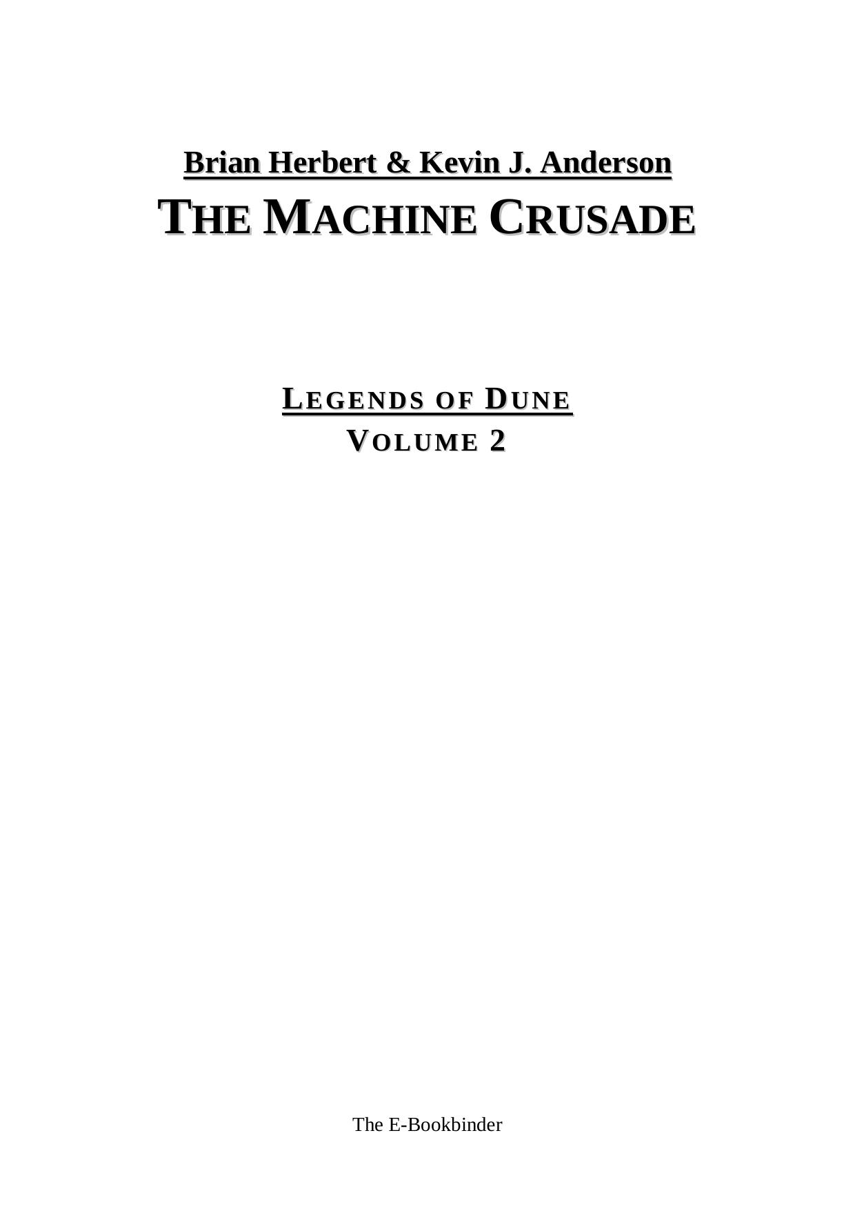 Brian Herbert & Kevin J. Anderson - Legends of Dune 02 - The Machine Crusade by The E-Bookbinder