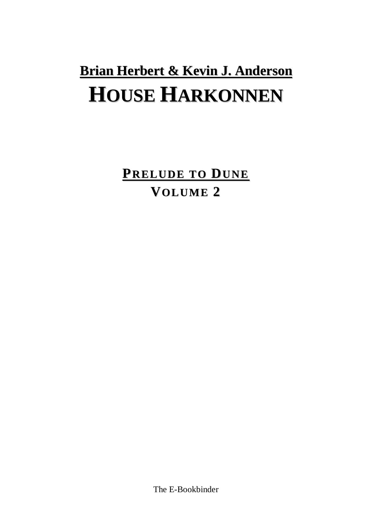 Brian Herbert & Kevin J. Anderson - Prelude to Dune 02 - House Harkonnen by The E-Bookbinder