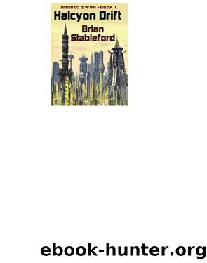 Brian Stableford - Hooded Swan 01 by Halcyon Drift