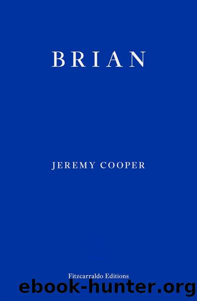 Brian by Jeremy Cooper