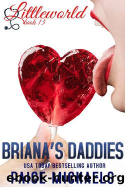 Briana's Daddies (Littleworld Book 13) by Paige Michaels