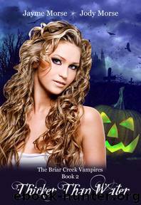 Briar Creek Vampires 02 - Thicker Than Water by Jody Morse Jayme Morse