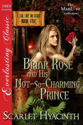 Briar Rose and His Not-So-Charming Prince by Scarlet Hyacinth