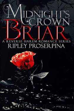 Briar: A Reverse Harem Romance (Midnight's Crown Book 1) by Ripley Proserpina