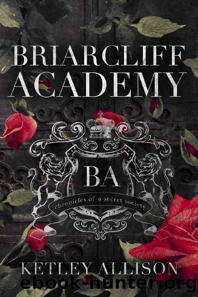 Briarcliff Academy: The Complete Collection (Briarcliff Secret Society Series) by Ketley Allison