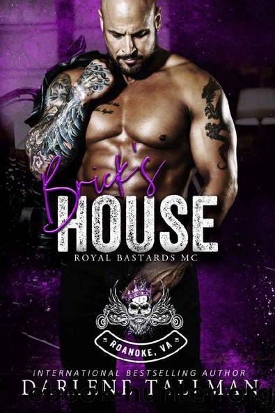 Brick's House: Royal Bastards MC (Royal Bastards MC, Roanoke, VA Book 1) by Darlene Tallman
